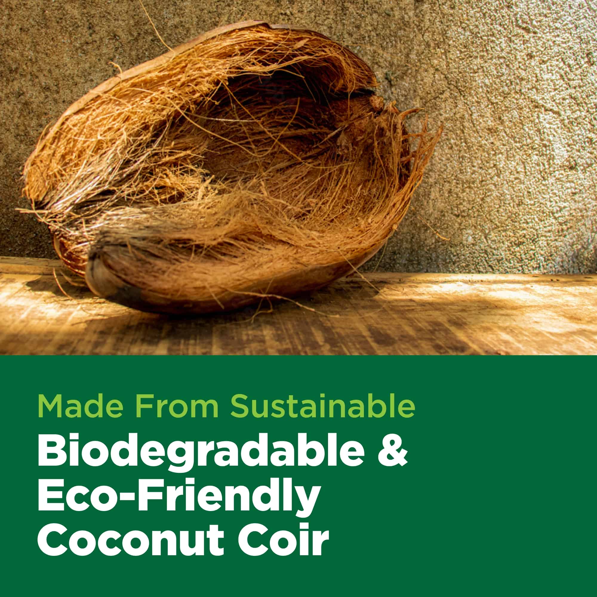 Coconut coir on a wooden surface with text about sustainability